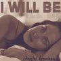 I Will Be [Single]