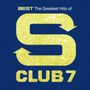 Best: The Greatest Hits of S Club 7 (Rééd. 2015)