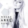 Where Are Ü Now [Single]