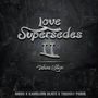 Love Supersedes II (Side A)