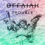 Trouble [Single]