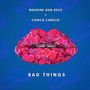 Bad Things [Single]