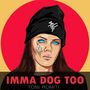 Imma Dog Too [Single]