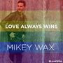 Love Always Wins (#LoveWins) [Single]