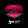 Love Me [Single]