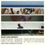 Major Lazer Presents: Give Me Future