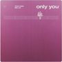 Only You [Single]