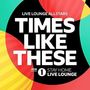 Times Like These (BBC Radio 1 Stay Home Live Lounge)  [Single]