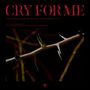 CRY FOR ME [Single]