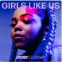 Girls Like Us [Single]