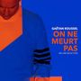 On ne meurt pas (en une seule fois) [Single]