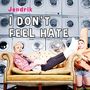 I Don't Feel Hate [Single]