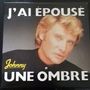 J'ai Épousé Une Ombre [Single]