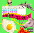 Jesus Is the One (I Got Depression) [Single]