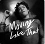 Moving Like That [Single]