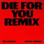 Die for You (Remix) [Single]