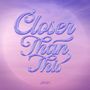 Closer Than This [Single] 