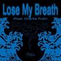 Lose My Breath [Single]