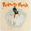 Pardon My French [Single]