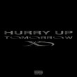 Hurry Up Tomorrow (00XO Edition)