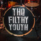 The Filthy Youth