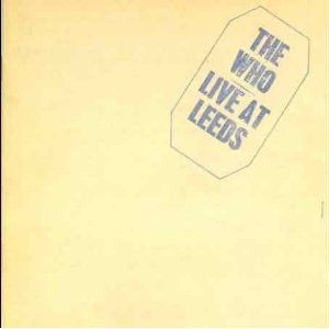 Album Live At Leeds Live par The Who