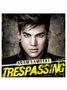 Trespassing Deluxe Edition